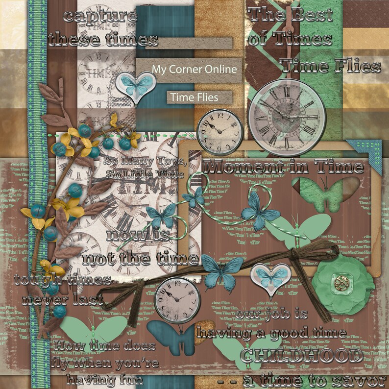 May include: A digital collage with a vintage aesthetic featuring clocks, butterflies, and the text "capture these times", "The Best of Times", "Time Flies", "Moment in Time", "now is not the time", "tough times never last", "How time does fly when you're having fun", "our job is having a good time", "CHILDHOOD - a time to savor".
