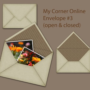 May include: A beige envelope with a brown striped flap is open and shows two photos of flowers inside. The envelope is closed in the other image. The text "My Corner Online Envelope #3 (open & closed)" is above the images.