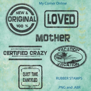 May include: A collection of black and white rubber stamps with various phrases, including "New & Original 100%", "Loved", "Mother", "Certified Crazy", "Vacation", and "Quiet Time Canceled". The stamps are on a light blue background with a textured surface. The text "Rubber Stamps .PNG and .ABR" is also visible.