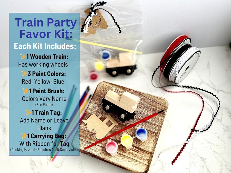 May include: A train party favor kit with a wooden train, paint, and a paint brush. The kit includes red, yellow, and blue paint, a train tag, and a carrying bag. The text on the image says "Train Party Favor Kit".