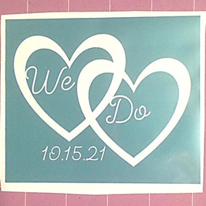 CUSTOM Wedding We Do Decal Twin Hearts Wedding Date Party Decorations Wall Decor Window Decal