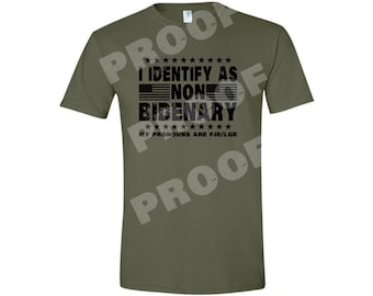 I Identify as Non Bidenary