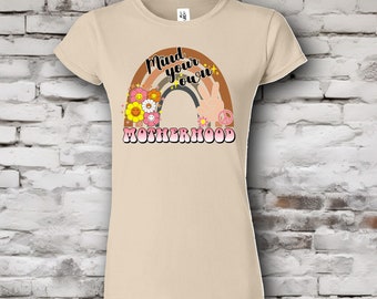 Mind Your Own Motherhood Vector Design