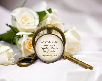 Custom FATHER of the BRIDE Key Ring - Of all the walks we've taken together this is my favorite - Keychain - Gift Bride - Down the Aisle