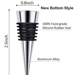 May include: A silver-colored bottle stopper with a pointed tip and a black silicone rubber seal. The stopper features a New Bottom Style, measures 2.5 inches in height and 0.8 inches in width, and is constructed from aluminum alloy material.