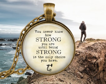 Inspirational Quote Pendant Necklace: Strength Jewelry, Encouragement Gift