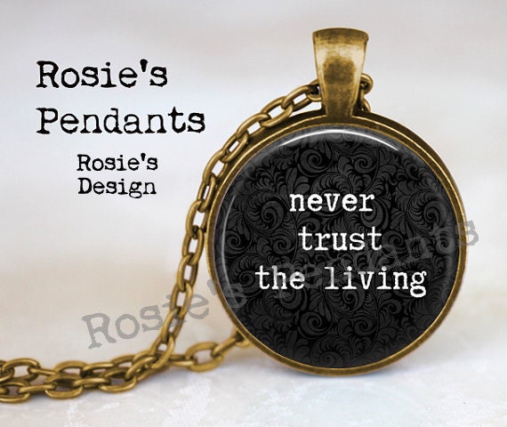 Funny Quote Jewelry Never Trust the Living Literary Quote - Etsy Funny Quote Jewelry Never Trust the Living Literary Quote - Etsy