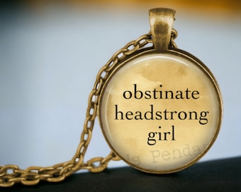 Pride and Prejudice "obstinate, headstrong girl" Jane Austen - Book Pendant - Literary Gift - Book Necklace - Book Jewelry - Galentines Day