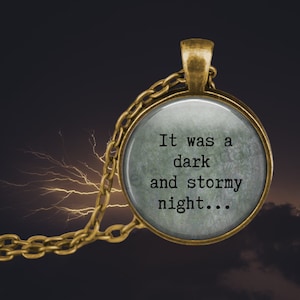 It was a Dark and Stormy Night Necklace Book Lover Gift Writer Gift Literary Quote Pendant Necklace image 1