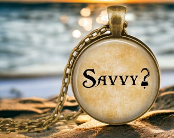 Savvy? Pendant Necklace - Talk Like a Pirate - Cosplay Jewelry - Savvy Necklace - Saavy - Pirate Cosplay