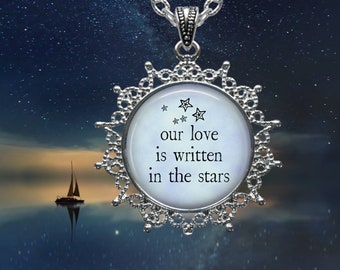 Our Love is Written in the Stars - Gifts for Wife - Valentines Love Pendant Necklace - Gifts for Her - Love Gifts - Girlfriend Gift