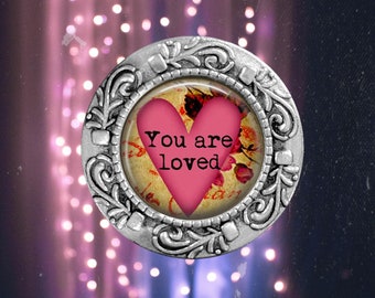 You are Loved Brooch Pin - Valentines Day Jewelry - Valentine Message - Gift for Friend - Gifts of Love - Young Girl Gift