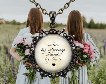 Sister-in-Law Gift: Sisters by Marriage Bronze Pendant Necklace