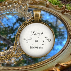 Fairest of them all - Snow White Pendant Necklace - Mirror Mirror on the Wall - Fairytale - Cosplay Necklace