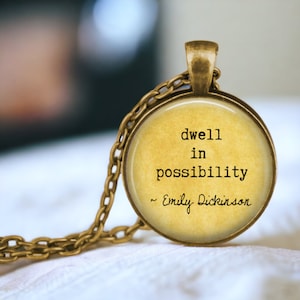 Emily Dickinson Quote Jewelry - dwell in possibility - Gift for Grad - Graduation Jewelry - Inspirational Quote - Supportive Gift