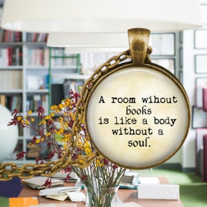 Book Jewelry &quot;A room without books is like a body without a soul&quot; Gift for Book Lover - Book Pendant - Gift for Reader - Librarian - Teacher