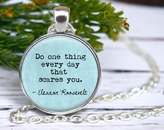 Eleanor Roosevelt Quote - Do one thing every day that scares you - Graduation Gifts - Gift for Grad - Empowerment Gift - Gift for Graduate