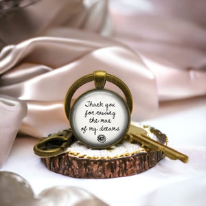 FATHER of the GROOM or BRIDE Key Ring - Thank you for raising the man (or woman) of my dreams - Parents of Wedding Gifts
