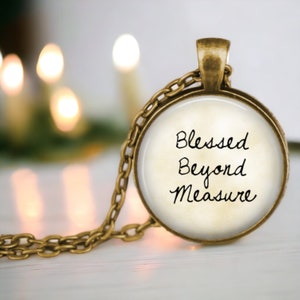 Blessed Beyond Measure - Faith Pendant Necklace - Blessed Jewelry - Bible Quote Pendant - Scripture Jewellery
