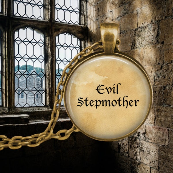 Evil Stepmother Pendant Necklace - Funny Step Mother Gift - Stepmom Jewelry - Step Mother Necklace - Cinderella