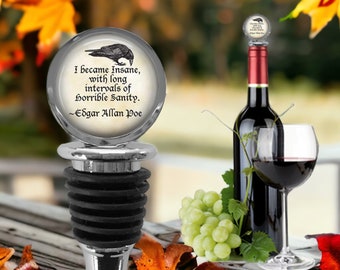 Edgar Alan Poe WINE STOPPER - I became insane - Raven Quote Gift - Funny Wine Gift - Gifts for Him - Literary Wine Gift - Handmade Barware