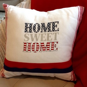 Pillow Cover &quot;Home Sweet Home&quot; - Red, White, and Blue - 16 x 16 inches