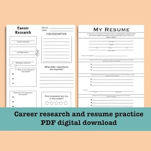 May include: Black and white printable worksheet for career research and resume practice. The worksheet includes sections for career exploration, job description, skills and experience required, and a resume template.