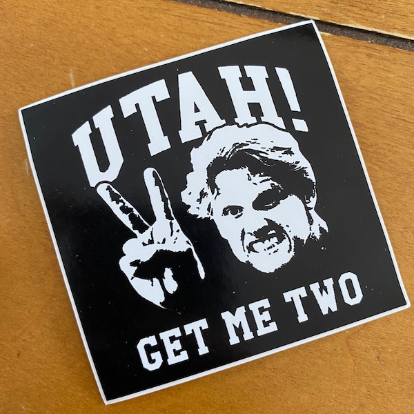 Utah Get Me Two sticker