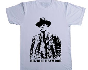 BIG-BILL HAYWOOD t-shirt, labor union, political tshirt, socialist clothing
