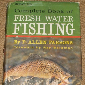 Freshwater Fishing Book, Author P. Allen Parson, HC/DJ, Vintage - 1960's Era