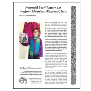 May include: A black and white booklet with a gray border. The booklet is titled "Mermaid Scarf Pattern 2.0 Freeform Overshot Weaving Chart" by Lisa Rayner. The cover features a photo of a person wearing a colorful scarf and holding a book titled "Handwoven".