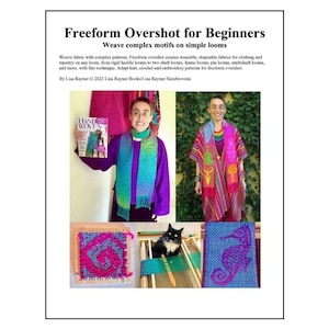 Puede incluir: Una portada de libro con el título "Freeform Overshot for Beginners: Weave complex motifs on simple looms" de Lisa Rayner. La portada presenta fotos de bufandas tejidas de colores y un primer plano de un telar con un diseño de caballito de mar tejido.