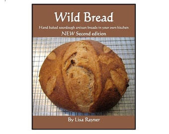 Wild Bread: Hand-baked sourdough artisan breads in your own kitchen