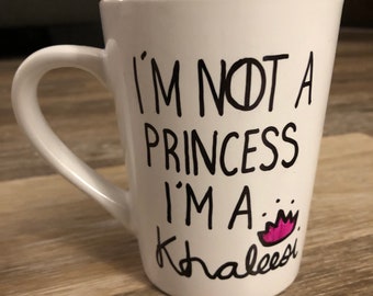Taza No soy una princesa, soy una Khaleesi