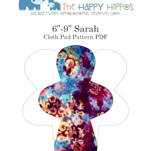 The Happy Hippos Sarah 6-9&quot; Set Cloth Pad Sewing PDF Cloth Pad Pattern and Instructions. Full Photo Tutorial Included.