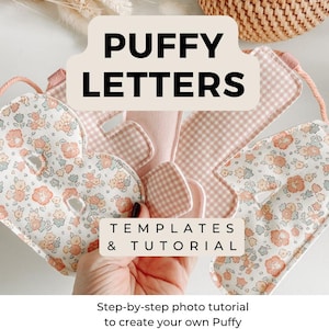 May include: Image features puffy letter templates with floral and gingham patterns. The text reads "PUFFY LETTERS" and "TEMPLATES & TUTORIAL." Includes alphabet and number templates for creating letter banners. The tutorial is step-by-step.