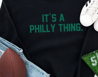 It&#39;s A Philly Thing Crewneck Sweatshirt - Eagles Football - Philadelphia
