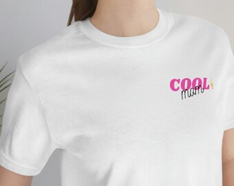 Cool Mom T-Shirt, Mothers Day Gift, Mama Tee
