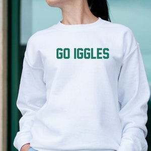 Felpa girocollo Go Iggles - Maglietta per tifosi del Philadelphia Football