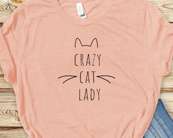 Crazy Cat Lady Shirt: Cat Mom Gift, Pet Lover Tee