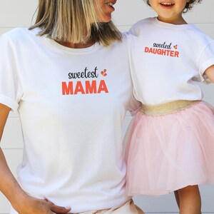 Sweetest Mama & Daughter Shirt, Mothers Day Gift, Mommy and Me Shirts, Gift for Her, Mom and Daughter Shirts, Cute Mom Shirt, Girl Mom Gift
