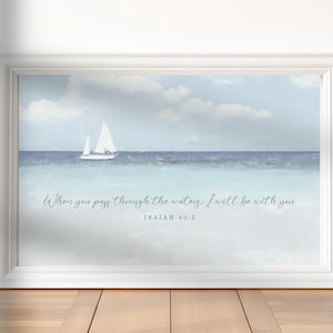 Watercolor Sailboat Print with Bible Verse Isaiah 43:2 – Soft Blue Pastel Christian Art, Coastal Wall Decor, Nautical Inspirational Quote