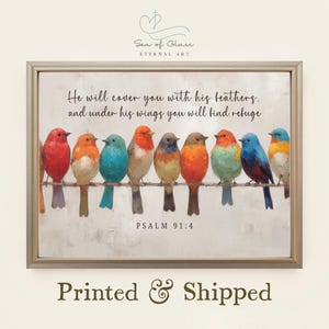 Psalm 91:4 Bird Wall Art | Christian Scripture Physical Print | He Will Cover You with His Feathers | Pastel Oil Painting Bible Verse Print