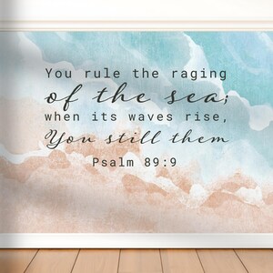 Christian Bible Verse Wall Art Printable Download | Beach Coastal Theme Art | Scripture Art Psalm 89:9 | Sea Art Prints | Ocean Bible Verse