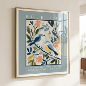 Impresión del versículo bíblico de Rut 1:16: Arte cristiano con pájaros y flores, arte mural bíblico, regalo inspirador para ella, "Adonde tú vayas, yo iré".
