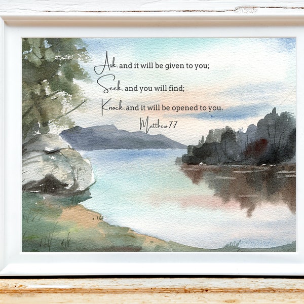 Matthew 7:7 DIGITAL PRINT | Christian Watercolor Rustic Art Printable | Mountain Lake Landscape | Encouragement Gift Bible Verse Wall Art