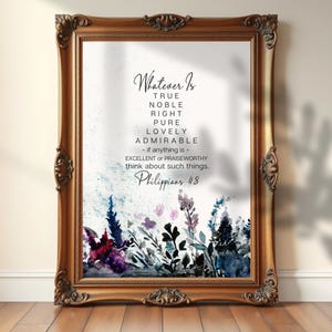 Philippians 4:8 Bible Verse Wall Art Printable Download | Floral Christian Wall Art Decor| Scripture Art Prints | Watercolor Flowers Artwork