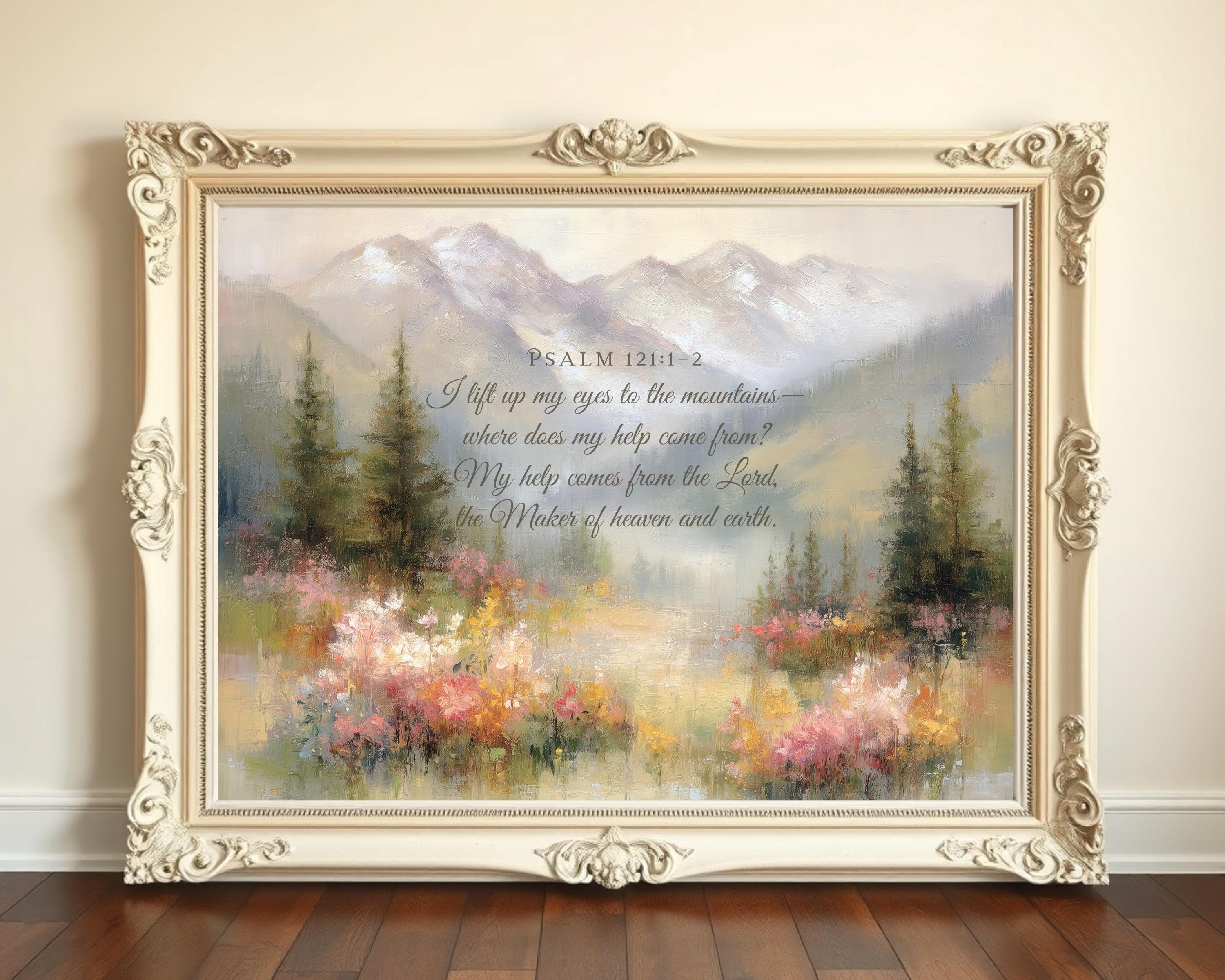 Psalm 121:1-2 Bible Verse Wall Art | I Lift My Eyes to the Mountains | Christian Mountain Landscape Print | Scripture Oil Painting Printable