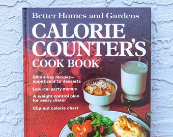 Calorie Counter's Cook Book ~ Better Homes and Gardens / Vintage 1970's Recipe Reference Book