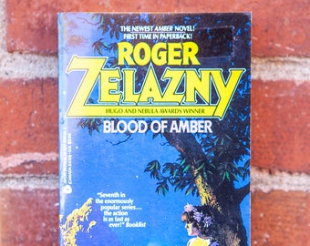 Blood of Amber by Roger Zelazny / ©1987, July, First Avon Printing / Seventh in the 'Chronicles of Amber' Series